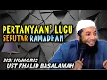 Download Lagu Diulang² Malah Tambah Lucu. Pertanyaan Lucu² Seputar Ramadhan. Ust Khalid Basalamah