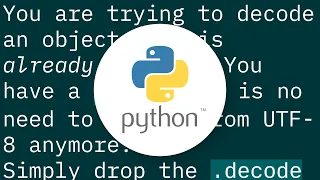 str object has no attribute decode Python 3 error