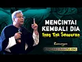 Lagu MENCINTAI KEMBALI DIA YANG TAK SEMPURNA _ RENUNGAN KATOLIK ROMO EKO WAHYU, OSC TERBARU