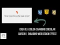 Create Color-Changing Circular Cursor using HTML CSS JS Engaging Web Design Effect No Talking