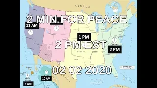 2 Minutes for Peace 02 02 2020 2PM EST Call for Silence Prayers Meditation