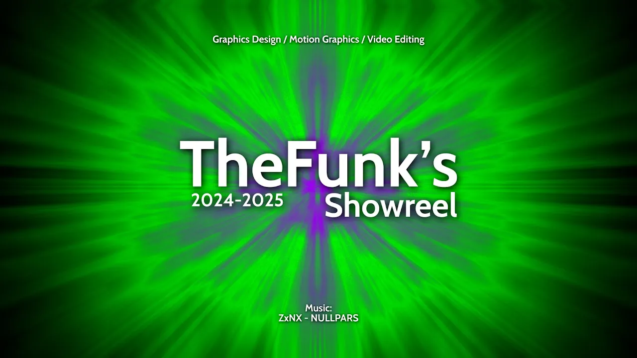 TheFunk's 2024-2025 Showreel