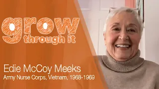 Edie McCoy Meeks on Growing through Nursing in the Vietnam War