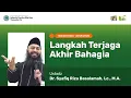 Download Lagu Langkah Terjaga Akhir Bahagia | Bersama Ustadz Dr. Syafiq Riza Basalamah, Lc., M.A.