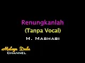 Renungkanlah KARAOKE - M Mashabi