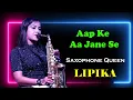 Lagu Govinda Hit Song - Aap Ke Aa Jane Se || Saxophone Queen Lipika || Saxophone Music || Bikash Studio