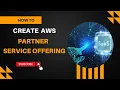 AWS Partner How to create a Service Offering