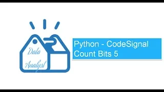 Python - CodeSignal Count Bits 5