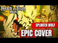 Download Lagu Attack on Titan S4 OST TWO BROTHERS SPLINTER WOLF Epic Instrumental