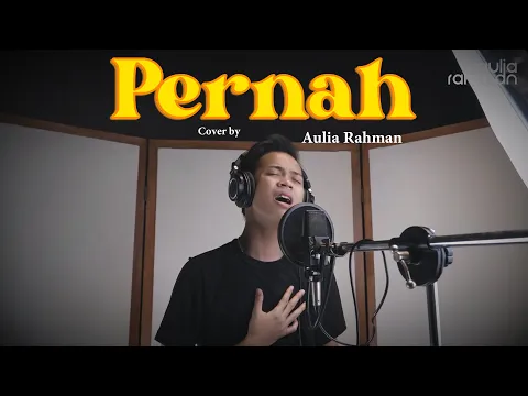 Download MP3 Azmi - Pernah (Cover by Aulia Rahman)