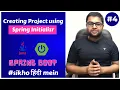 Creating Spring Boot Project using spring initializr Best way to create spring boot project