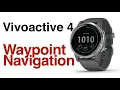 Garmin Vivoactive 4 - How To Create Waypoints And Navigation