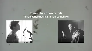 Download Cover Kami Perlu Kau Tuhan dan Satu-SatuNya Yang Kuandalkan (Yeshua Abraham dan Andy Ambarita) MP3