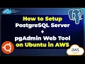 How to Setup PostgreSQL Server pgAdmin Web Tool on Ubuntu in AWS Database Server