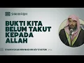 Download Lagu Bukti Kita Belum Takut Kepada Allah - Syaikh Sa'ad bin Nashir Asy-Syatsri #nasehatulama