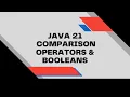 Java 21 Comparison Operators and Booleans
