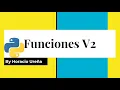 Curso de Python de Cero a Experto - Funciones v2