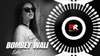 bombey wali edm trance mix dj chandan in the house x dj sorry pk remix official 