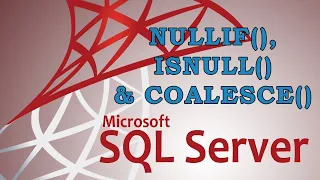 NULLIF ISNULL COALESCE Functions in SQL Difference Between NULLIF ISNULL COALESCE
