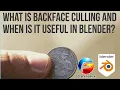 What is backface culling and when is it useful Blender