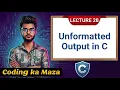 Unformatted Output Functions in C putchar putch puts C Course Coding ka Maza