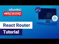 React Router Tutorial React DOM Tutorial ReactJS Redux Training Edureka Web Dev Rewind - 5