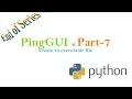 Create App using python - PingGUI Part 7
