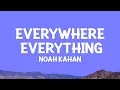 Download Lagu @NoahKahan - Everywhere, Everything (Lyrics)