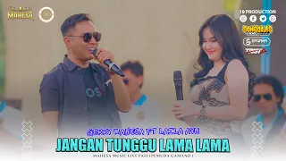 gerry mahesa ft laila ayu jangan tunggu lama lama i mahesa music live pati pemuda gamand 