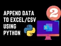 Append Data to the end of Excel Python Automation OpenPyXL Microsoft Excel CSV File
