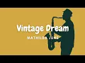Vintage Dream - Mathilda June | 🎶 Big Band | 💓 115 BPM