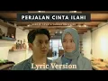 Lagu PERJALANAN CINTA ILAHI -ARBANI YASIZ \u0026 YORIKO ANGELINE (LYRIC VERSION)