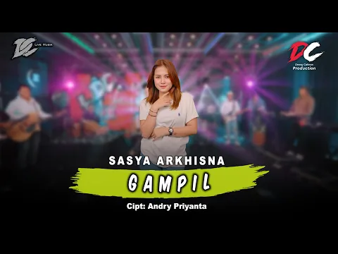 Download MP3 SASYA ARKHISNA - GAMPIL (OFFICIAL LIVE MUSIC) | DC MUSIK