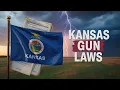 Kansas Gun Laws What You NEED To Know