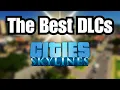 The TOP 5 DLCs OF ALL TIME for Cities Skylines