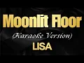 Download Lagu LISA - MOONLIT FLOOR | Karaoke Version