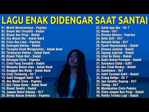 Download MP3 Papinka, Asbak Band, Dadali Full Album 2024 - Lagu Pop Sendu & Galau Indonesia Terbaru 2024
