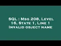 SQL Msg 208 Level 16 State 1 Line 1 Invalid object name