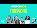 Download Lagu KIDZ BOP Kids   Firework KIDZ BOP 19