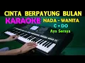 Download Lagu CINTA BERPAYUNG BULAN - Ayu Soraya | KARAOKE Nada Wanita