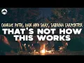 Charlie Puth - That's Not How This Works (Sabrina's Version) | Lyrics