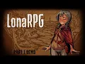 Lets Play LonaRPG Full Playthrough - Part 1 BLIND