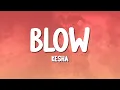 Kesha - Blow