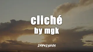 mgk - cliché (Lyric Video)