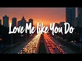 Download Lagu Love Me Like You Do – Ellie Goulding (Official Lyrics) | The Ultimate Soundtrack of Desire