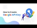 How To Create Google Map API Key - Steps to Create Google API Key