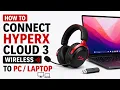 How To Connect HyperX Cloud 3 Wireless To Step By Step