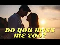 ❤️DO YOU MISS ME TOO? | REMIX #VIRALREMIX #EMOTIONALSONG #RELATIONSHIP #LDR