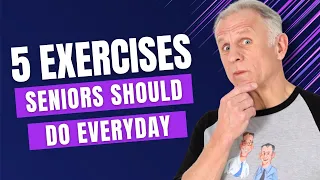 5 Exercises All Seniors Should Do Daily UPDATED