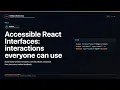 Accessible React Interfaces interactions everyone can use FullStack Masterclass React